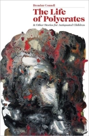 The Life Of Polycrates And Other Stories For Antiquated Children