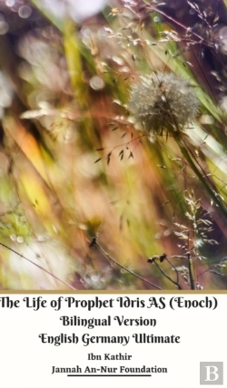 Bertrand.pt - The Life Of Prophet Idris As (Enoch) Bilingual Version English Germany Ultimate