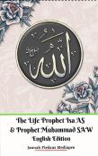 The Life Of Prophet Isa As And Prophet Muhammad Saw English Edition