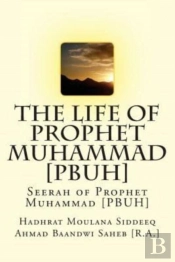 The Life Of Prophet Muhammad (Pbuh)