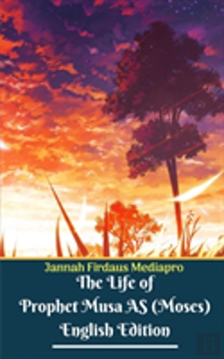 Bertrand.pt - The Life Of Prophet Musa As (Moses) English Edition
