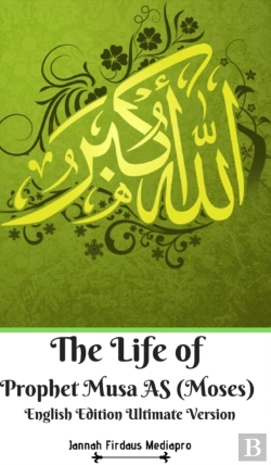 Bertrand.pt - The Life Of Prophet Musa As (Moses) English Edition Ultimate Version