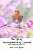 The Life Of Prophet Sulaiman As (Solomon) Bilingual Edition English Germany