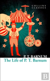 The Life Of P.T. Barnum