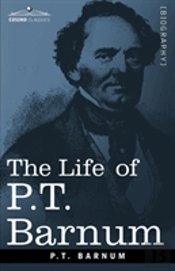 The Life Of P.T. Barnum