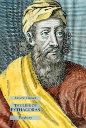 The Life Of Pythagoras: Esoteric Classic