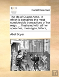 Bertrand.pt - The Life Of Queen Anne. In Which Is Cont