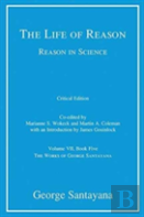 The Life Of Reason Or The Phases Of Human Progress