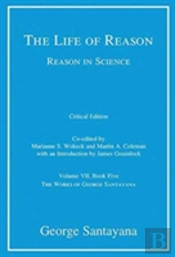 The Life Of Reason Or The Phases Of Human Progress