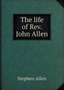 The Life Of Rev. John Allen