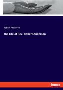 The Life Of Rev. Robert Anderson