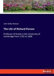 The Life Of Richard Porson