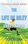 The Life Of Riley Â€“ Unbreakable