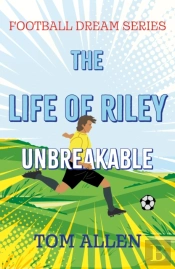 The Life Of Riley Â€“ Unbreakable