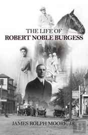 The Life Of Robert Noble Burgess