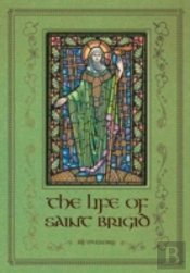 The Life Of Saint Brigid