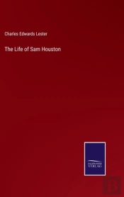 The Life Of Sam Houston