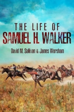 Bertrand.pt - The Life Of Samuel H. Walker