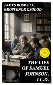 The Life Of Samuel Johnson, Ll.D.
