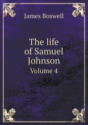 The Life Of Samuel Johnson Volume 4