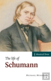 The Life Of Schumann