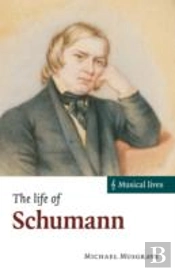 The Life Of Schumann