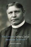 The Life Of Sherman Coolidge, Arapaho Activist