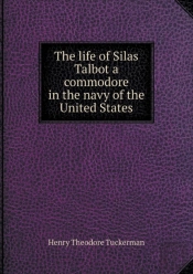 The Life Of Silas Talbot A Commodore In The Navy Of The United States