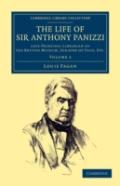 The Life Of Sir Anthony Panizzi, K.C.B.