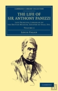 Bertrand.pt - The Life Of Sir Anthony Panizzi, K.C.B.
