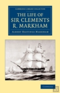 Bertrand.pt - The Life Of Sir Clements R. Markham, K.C.B., F.R.S.