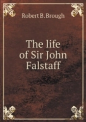 The Life Of Sir John Falstaff