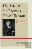 The Life Of Sir Thomas Fowell Buxton