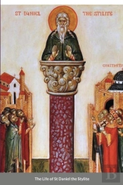 The Life Of St Daniel The Stylite