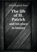 The Life Of St. Patrick And His Place In History