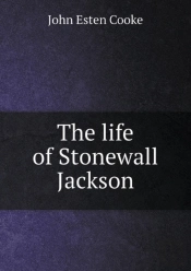 The Life Of Stonewall Jackson