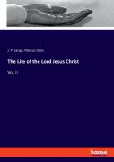 The Life Of The Lord Jesus Christ