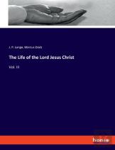 The Life Of The Lord Jesus Christ