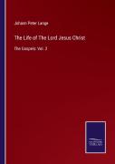 The Life Of The Lord Jesus Christ