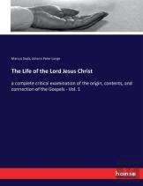 The Life Of The Lord Jesus Christ