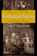The Life Of The Neighborhood Playhouse On Grand Street