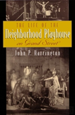 Bertrand.pt - The Life Of The Neighborhood Playhouse On Grand Street
