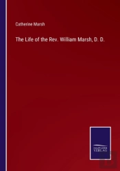 The Life Of The Rev. William Marsh, D. D.