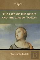 The Life Of The Spirit And The Life Of To-Day