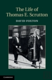 The Life Of Thomas E. Scrutton