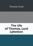The Life Of Thomas, Lord Lyttelton