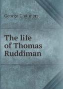 The Life Of Thomas Ruddiman
