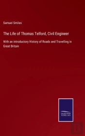 The Life Of Thomas Telford, Civil Engine