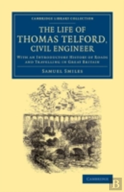 Bertrand.pt - The Life Of Thomas Telford, Civil Engineer