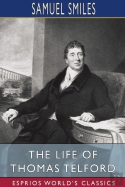 Bertrand.pt - The Life Of Thomas Telford (Esprios Classics)